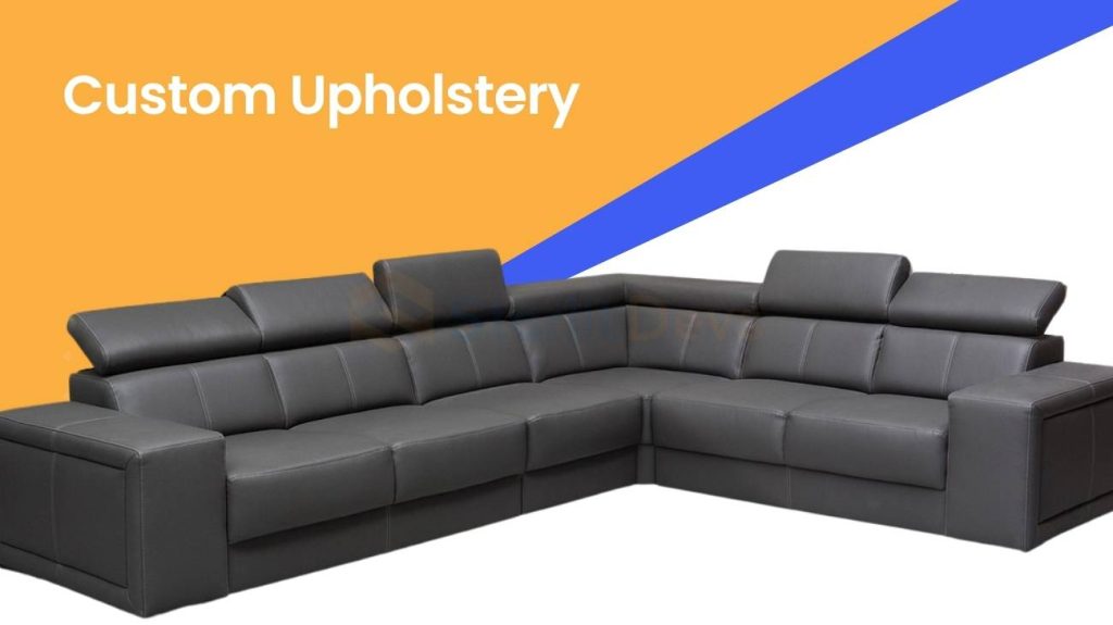 Custom Upholstery